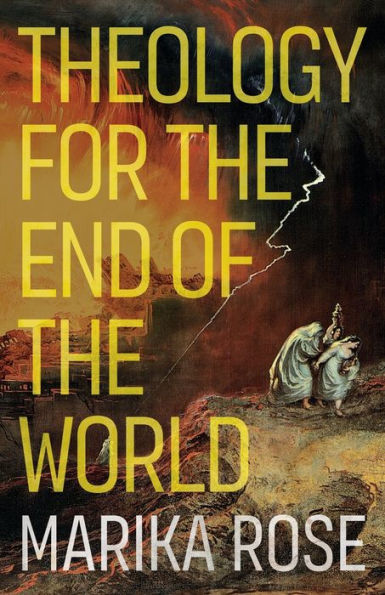 Theology For The End Of The World