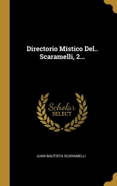 Directorio Místico Del.. Scaramelli, 2... (Spanish Edition) - 9780341004141