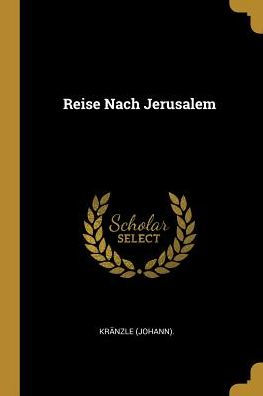 Reise Nach Jerusalem (German Edition)