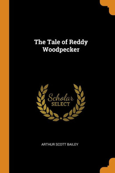 The Tale Of Reddy Woodpecker - 9780344710803