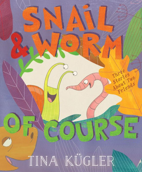 Snail And Worm, Of Course