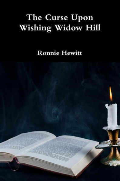 The Curse Upon Wishing Widow Hill