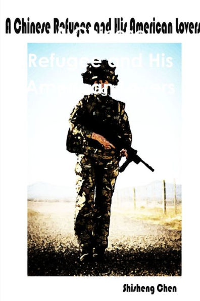 A Chinese Refugee And His American Lovers