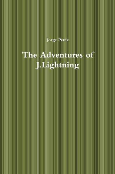 The Adventures Of J.Lightning