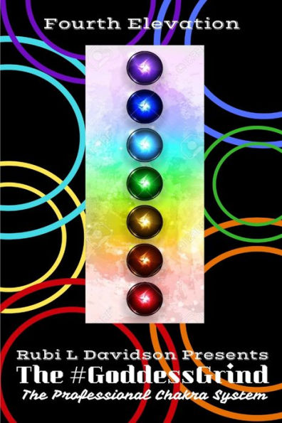 The #Goddessgrind: The Professional Chakra System. Fourth Elevation