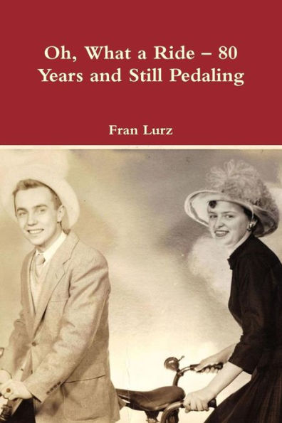 Oh, What A Ride – 80 Years And Still Pedaling