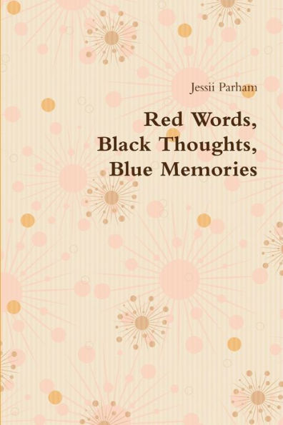 Red Words, Black Thoughts, Blue Memories