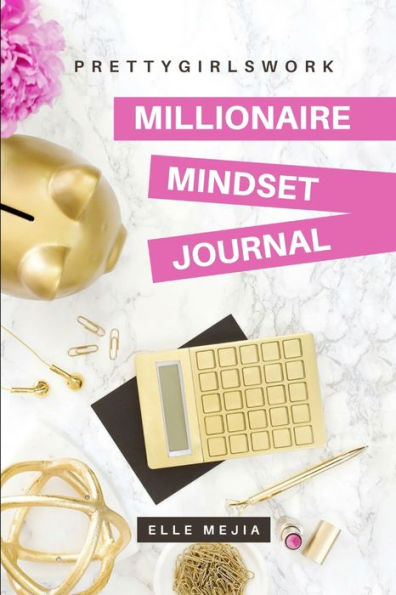 Prettygirlswork: Millionaire Mindset Journal