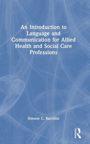 An Introduction To Language And Communication For Allied Health And Social Care Professions
