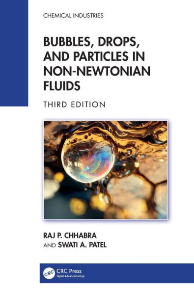 Bubbles, Drops, And Particles In Non-Newtonian Fluids (Chemical Industries)