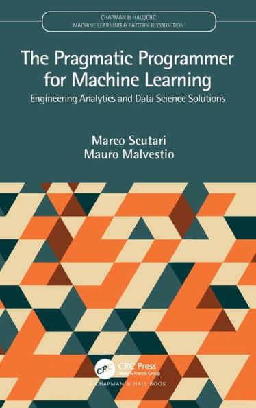 El programador pragmático para el aprendizaje automático (Chapman &amp; Hall/Crc Machine Learning &amp; Pattern Recognition)