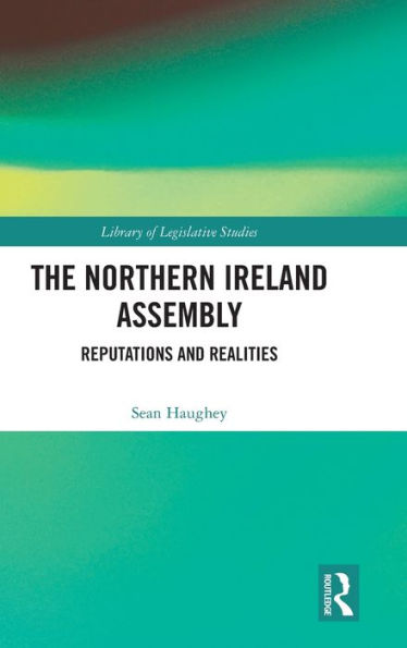 La Asamblea de Irlanda del Norte (Biblioteca de Estudios Legislativos)