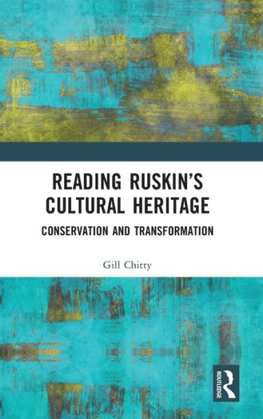 Reading Ruskin’S Cultural Heritage
