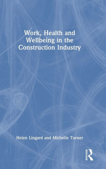 Work, Health And Wellbeing In The Construction Industry