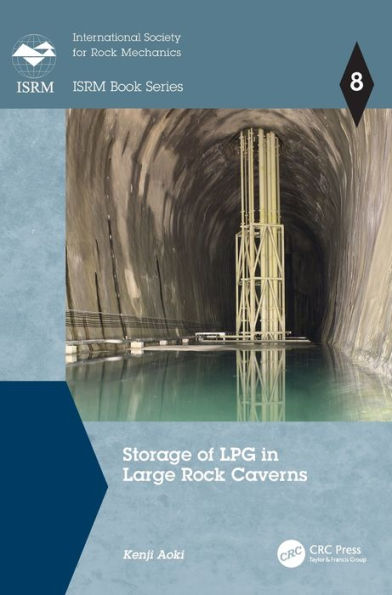 Storage Of Lpg In Large Rock Caverns (Isrm Book Series)