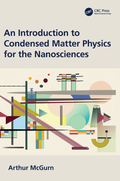 An Introduction To Condensed Matter Physics For The Nanosciences