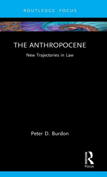 The Anthropocene (New Trajectories In Law)