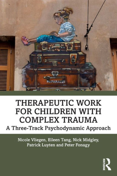 Therapeutic Work For Children With Complex Trauma