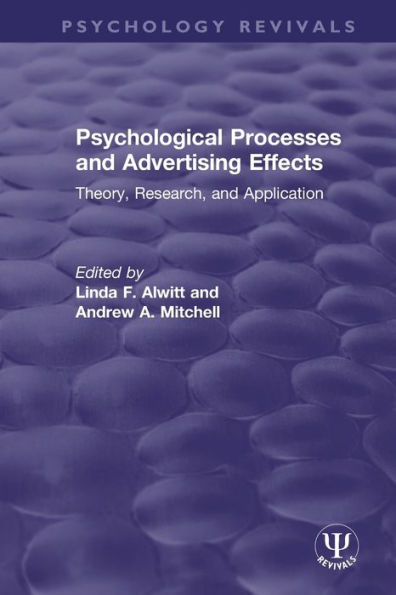 Psychological Processes And Advertising Effects (Psychology Revivals)