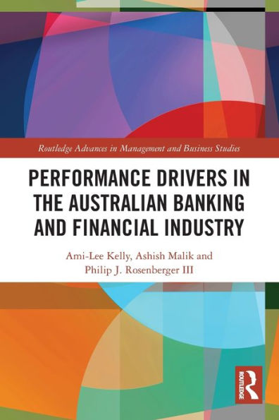 Performance Drivers In The Australian Banking And Financial Industry (Routledge Advances In Management And Business Studies)