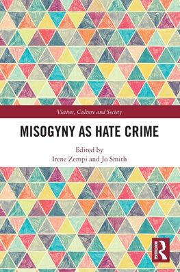 Misogyny As Hate Crime (Victims, Culture And Society)