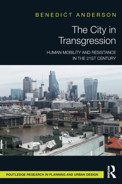 The City In Transgression (Routledge Research In Planning And Urban Design)