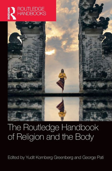 El manual de religión y el cuerpo de Routledge (Manuales de religión de Routledge)