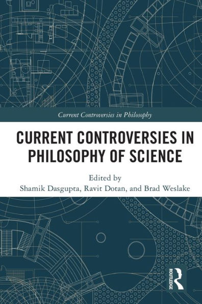 Current Controversies In Philosophy Of Science