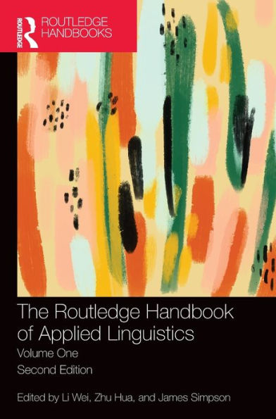 The Routledge Handbook Of Applied Linguistics: Volume One (Routledge Handbooks In Applied Linguistics)