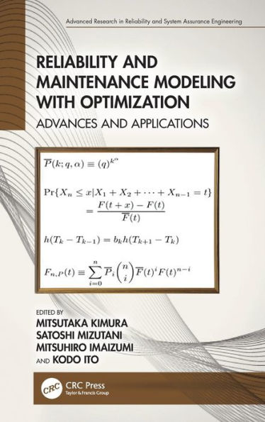 Reliability And Maintenance Modeling With Optimization (Advanced Research In Reliability And System Assurance Engineering)