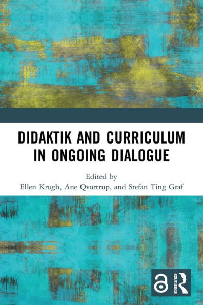 Didaktik And Curriculum In Ongoing Dialogue