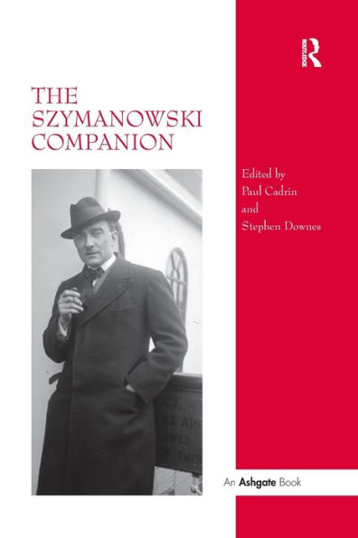 The Szymanowski Companion - 9780367605360