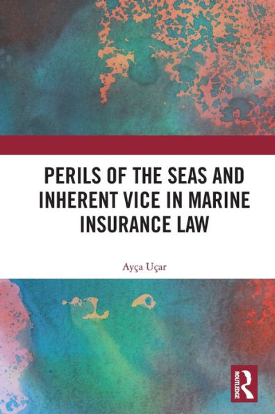 Peligros de los mares y vicios inherentes al derecho de seguros marítimos