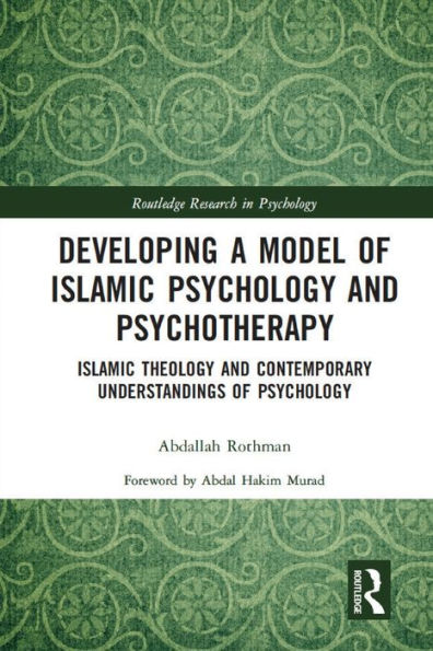 Desarrollo de un modelo de psicología y psicoterapia islámicas (investigación en psicología de Routledge)