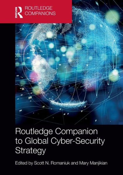Routledge Companion To Global Cyber-Security Strategy