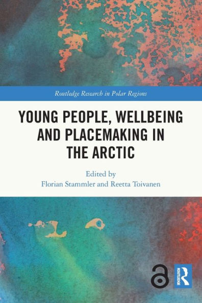 Young People, Wellbeing And Sustainable Arctic Communities (Routledge Research In Polar Regions)
