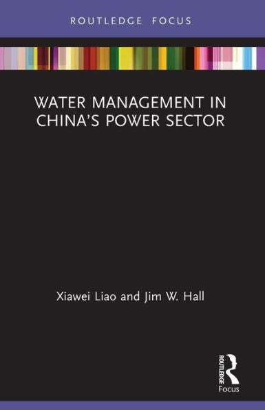 Water Management In China’S Power Sector (Earthscan Studies In Water Resource Management)