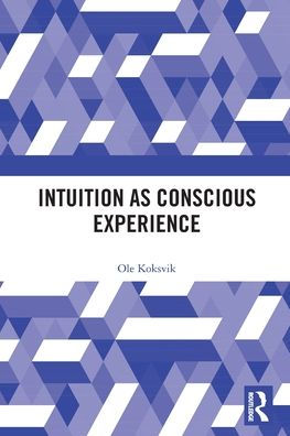 Intuition As Conscious Experience