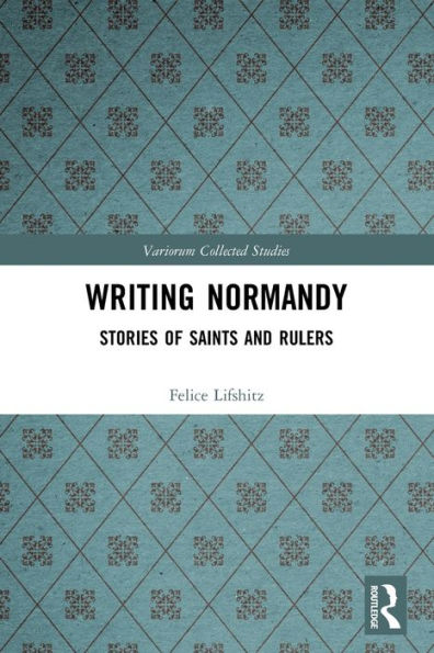 Writing Normandy (Variorum Collected Studies)
