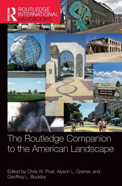 The Routledge Companion To The American Landscape (Routledge International Handbooks)