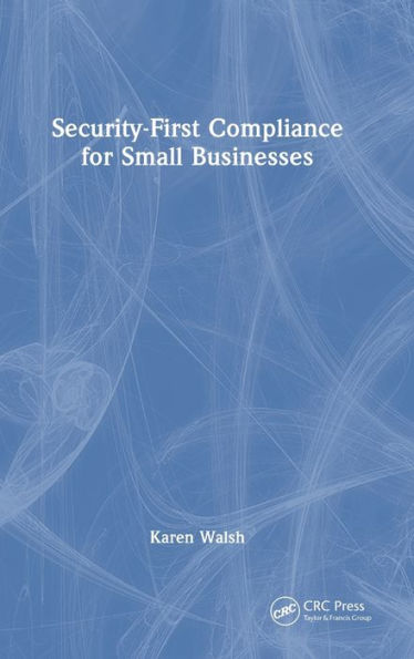 Security-First Compliance For Small Businesses
