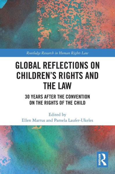 Global Reflections On Children’S Rights And The Law (Routledge Research In Human Rights Law)