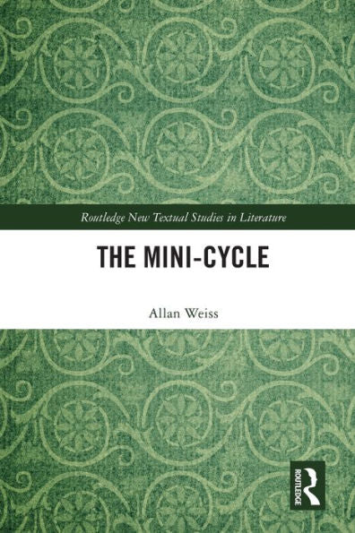 The Mini-Cycle (Routledge New Textual Studies In Literature)