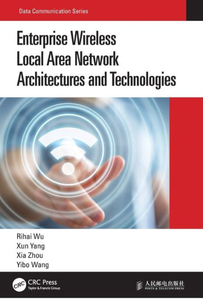 Enterprise Wireless Local Area Network Architectures And Technologies (Data Communication Series)