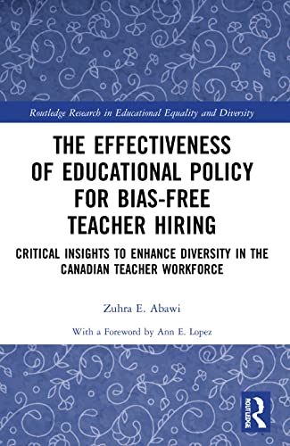 The Effectiveness Of Educational Policy For Bias-Free Teacher Hiring (Routledge Research In Educational Equality And Diversity)