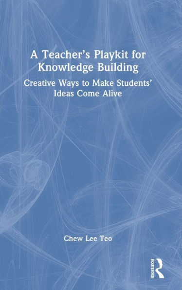 A Teacher’S Playkit For Knowledge Building