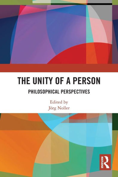 The Unity Of A Person: Philosophical Perspectives