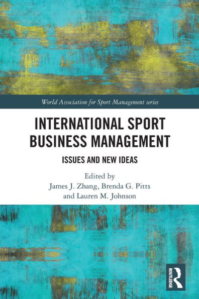 International Sport Business Management (World Association For Sport Management Series)