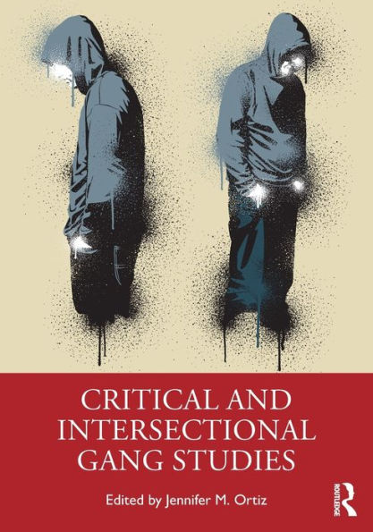 Critical And Intersectional Gang Studies