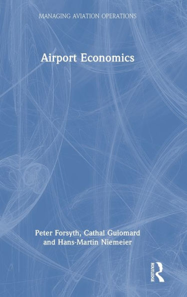 Airport Economics (Managing Aviation Operations)